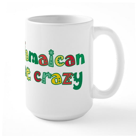 CafePress - Jamaican Me Crazy - 15 oz Ceramic Large White Novelty Mug