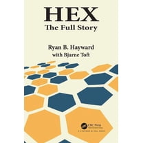 AK Peters/CRC Recreational Mathematics Hex: The Full Story, (Paperback)
