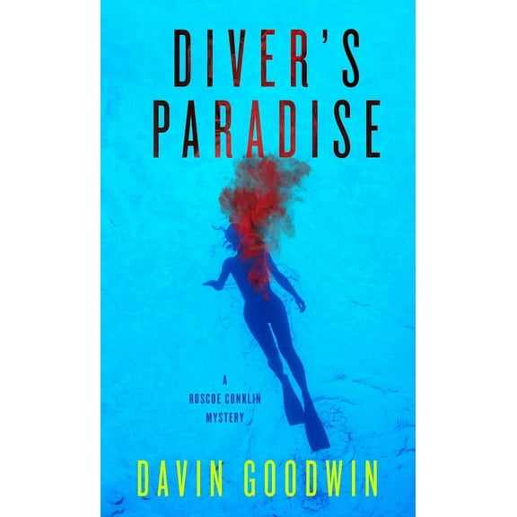 A Roscoe Conklin Mystery Diver's Paradise: Volume 1, (Paperback)