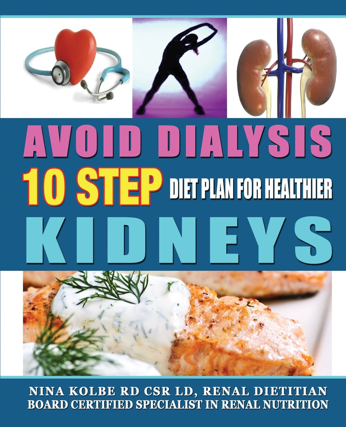 Avoid Dialysis, 10 Step Diet Plan for Healthier Kidneys - Walmart.com