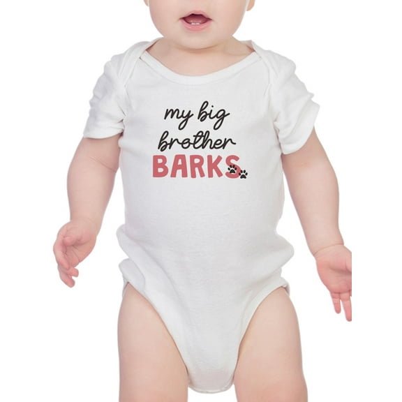Brother Barks Quote Bodysuit Infant -Smartprints Designs,  12 Months