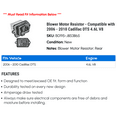 thumbnail image 2 of Blower Motor Resistor - Compatible with 2006 - 2010 Cadillac DTS 4.6L V8 2007 2008 2009, 2 of 2