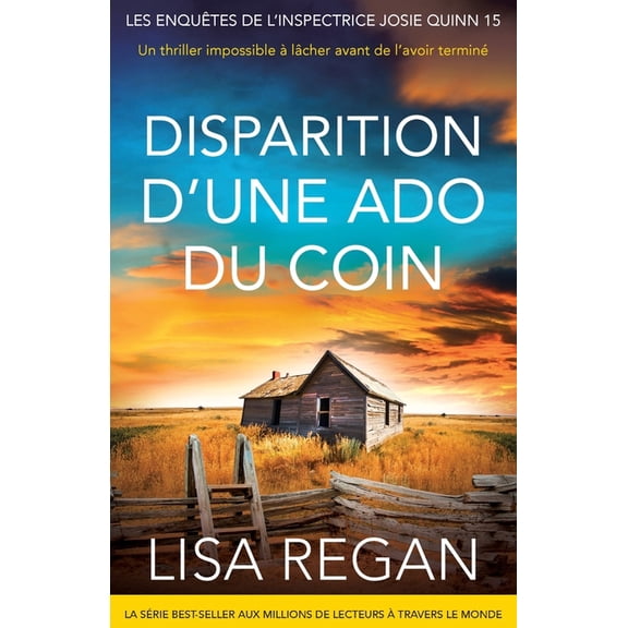 Les EnquÃªtes de l'Inspectrice Josie Disparition d'une ado du coin: Un thriller impossible Ã  lÃ¢cher avant de l'avoir terminÃ©, Book 15, (Paperback)