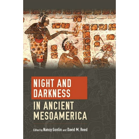 Night and Darkness in Ancient Mesoamerica (Hardcover)