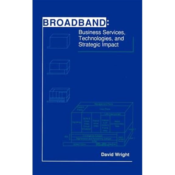 Pre-Owned Artech House Telecommunications Library: Broadband: Business Services, Technologies, and Strategic Impact (Hardcover)