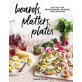 thumbnail image 1 of Boards, Platters, Plates: Recipes for Entertaining, Sharing, and Snacking, 1 of 1