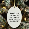 thumbnail image 6 of Funny Air Traffic Controller Gifts from Men to Friends - Keep Calm And Let It Handle It Christmas Oval Ornament for Home Decor, 6 of 8