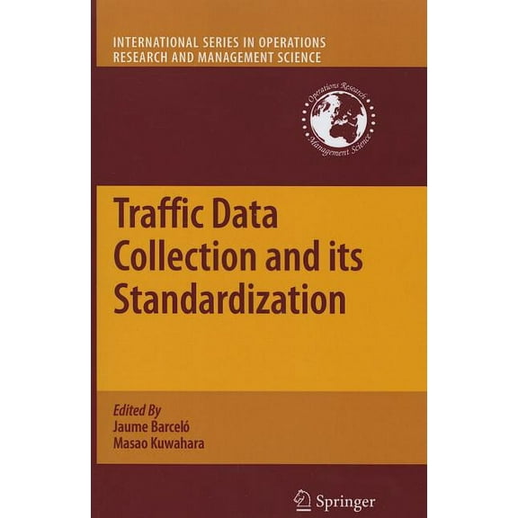 International Operations Research & Mana Traffic Data Collection and Its Standardization, Book 144, (Paperback)
