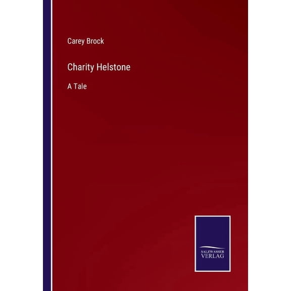 Charity Helstone:A Tale
