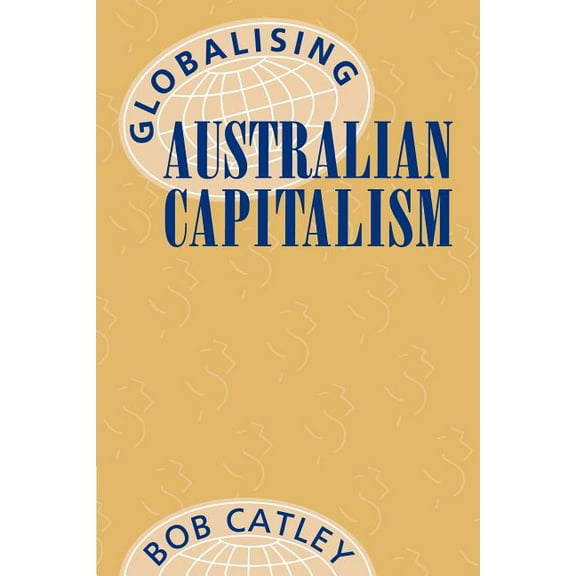 Globalising Australian Capitalism, (Paperback)