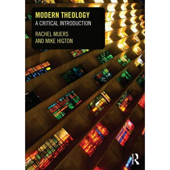 Modern Theology: A Critical Introduction, (Paperback)