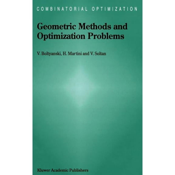 Combinatorial Optimization Geometric Methods and Optimization Problems, Book 4, (Hardcover)