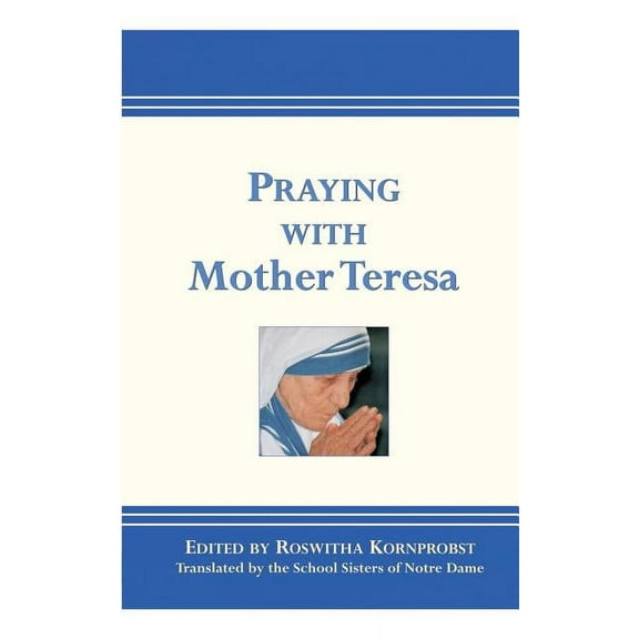 Praying with Mother Teresa (Paperback)