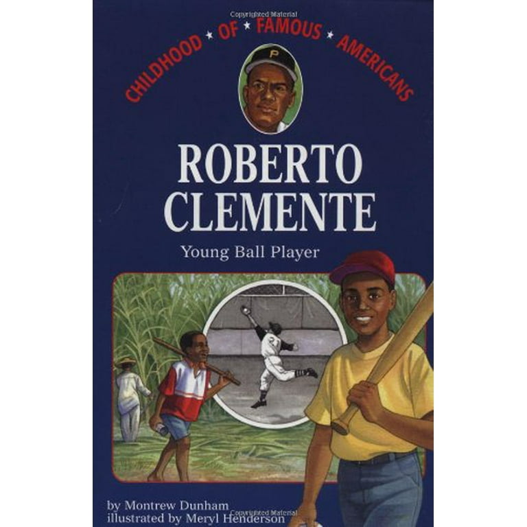 Roberto Clemente, Book by Montrew Dunham, Meryl Henderson, Official  Publisher Page