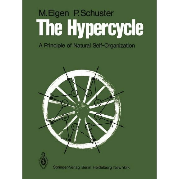 The Hypercycle: A Principle of Natural Self-Organization, (Paperback)