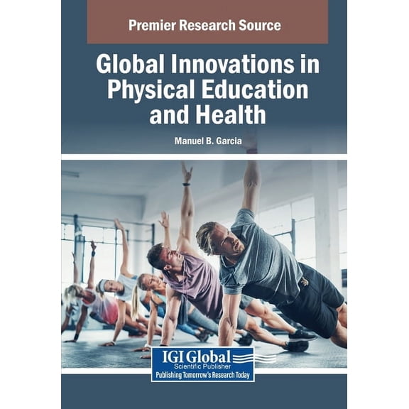 Global Innovations in Physical Education and Health, (Paperback)