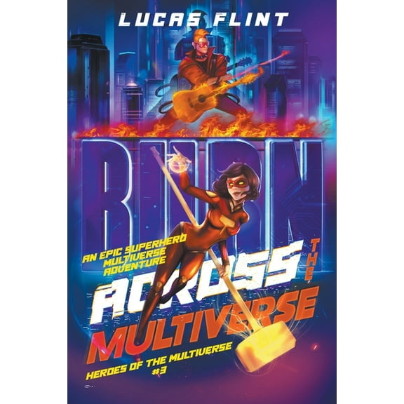 Heroes of the Multiverse Across the Multiverse: An Epic Superhero Multiverse Adventure, Book 3, (Paperback)