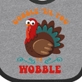 thumbnail image 4 of Inktastic Gobble Wobble Turkey Boys or Girls Baby Bib, 4 of 4