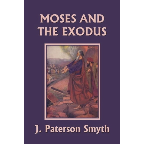 Bible for School and Home Moses and the Exodus (Yesterday's Classics), Book 2, (Paperback)