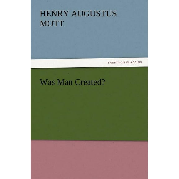 Was Man Created? (Paperback)