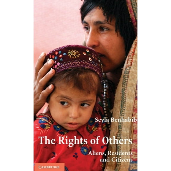 Seeley Lectures The Rights of Others: Aliens, Residents, and Citizens, Book 5, (Hardcover)