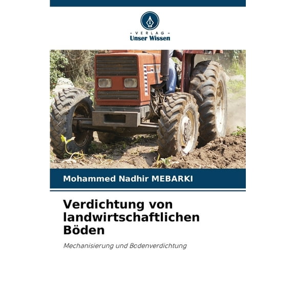 Verdichtung von landwirtschaftlichen Böden, (Paperback)