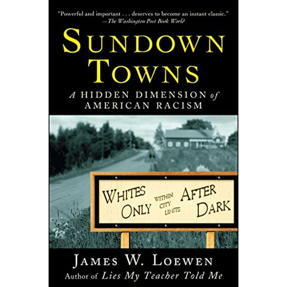 Pre-Owned Sundown Towns: A Hidden Dimension of American Racism, 9780743294485, 0743294483, Paperback, unknown edition