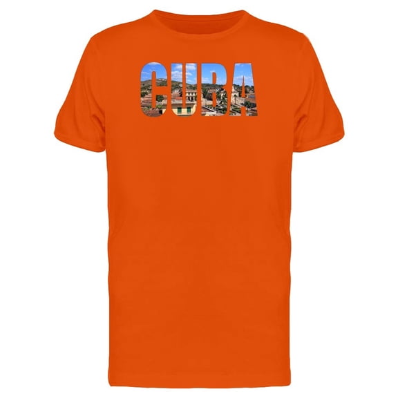 Cuba Travel Lovers Quote Tee Men's -Image by Shutterstock