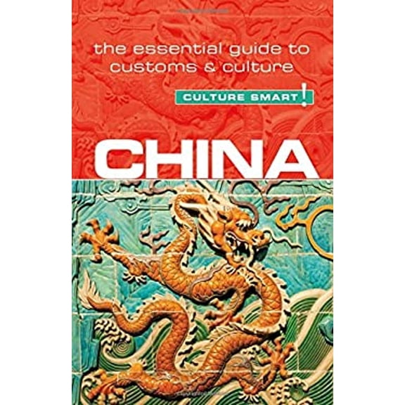 Pre-Owned China - Culture Smart!: The Essential Guide to Customs & Culture (Paperback) 1857338545 9781857338546