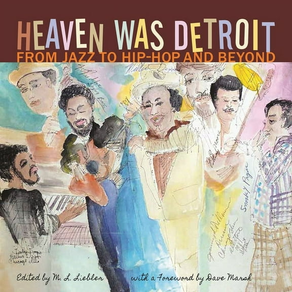 Painted Turtle Press: Heaven Was Detroit: From Jazz to Hip-Hop and Beyond (Paperback)