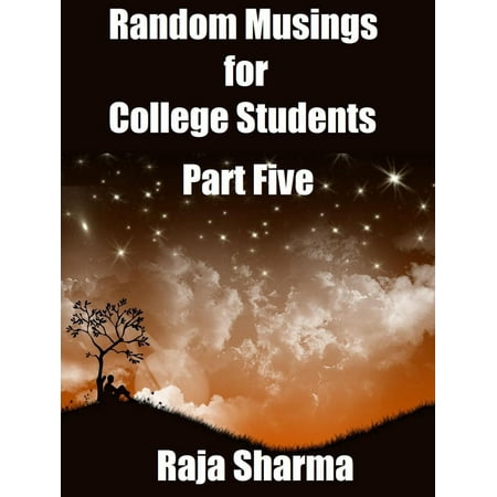 Random Musings for College Students: Part Five -