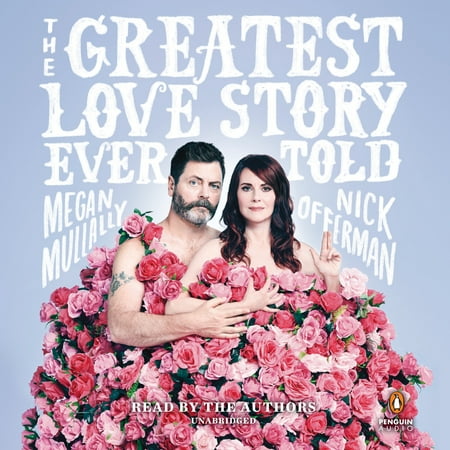 The Greatest Love Story Ever Told : An Oral (The Best Love Story Ever Told)