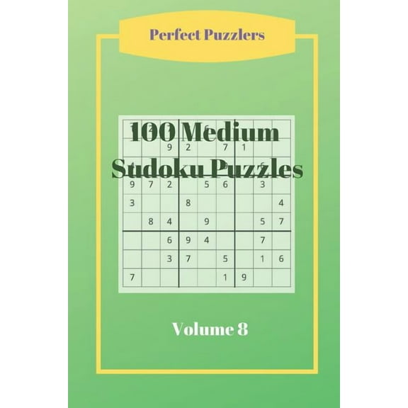 100 Medium Sudoku Puzzles: Volume 8 (Paperback)