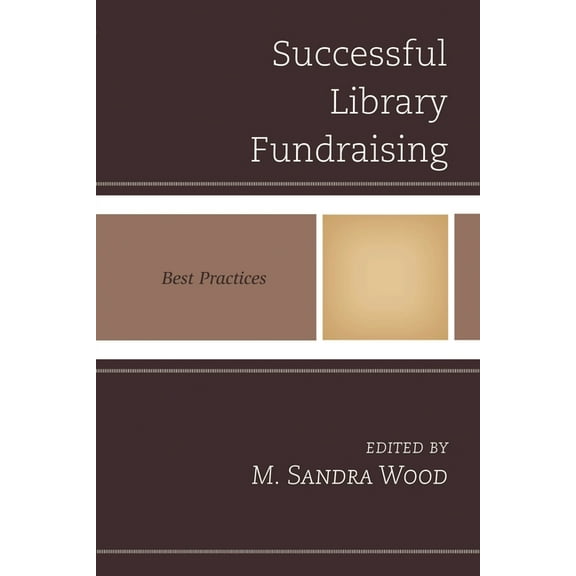 Best Practices in Library Services Successful Library Fundraising: Best Practices, (Hardcover)
