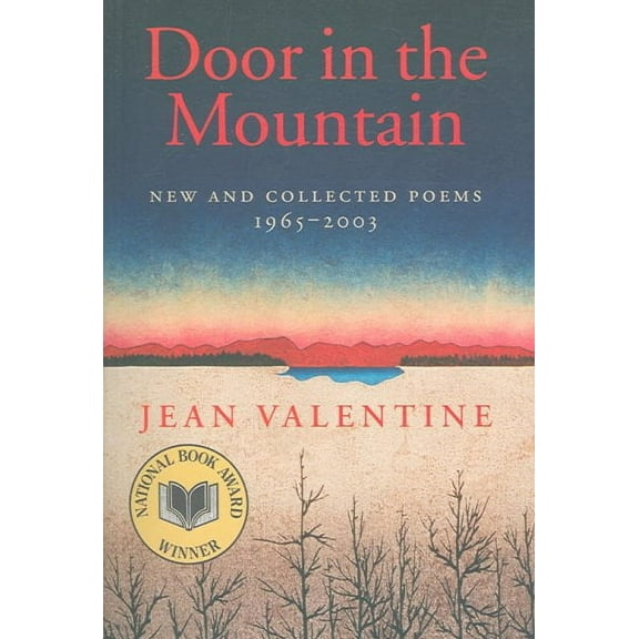 Wesleyan Poetry: Door in the Mountain: New and Collected Poems, 1965-2003 (Paperback)