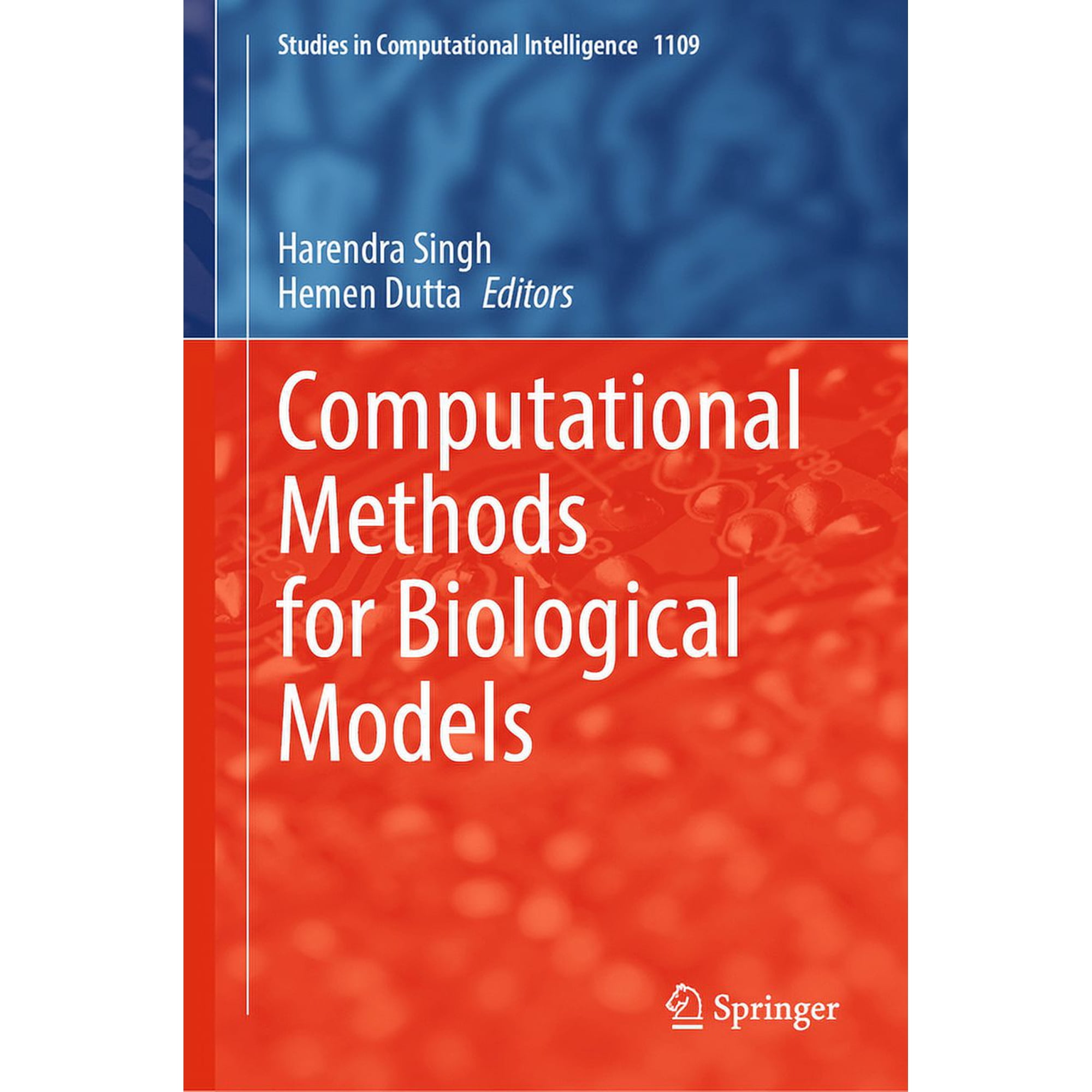 Studies in Computational Intelligence Computational Methods for Biological Models Book 1109 (Hardcover)