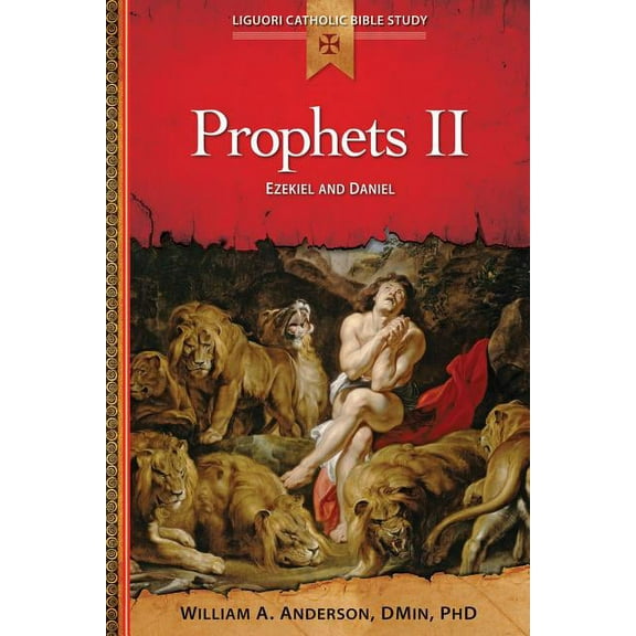 Liguori Catholic Bible Study: Prophets II: Ezekiel and Daniel (Paperback)
