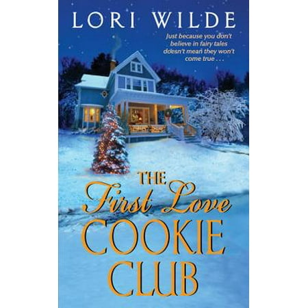 The First Love Cookie Club - eBook (Best Cookie Of The Month Club)