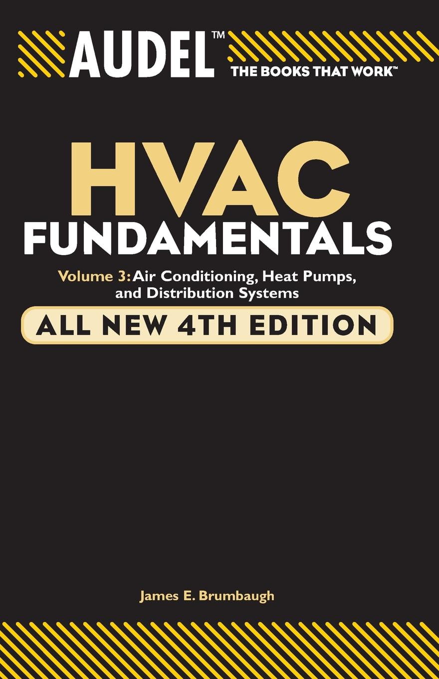 Audel HVAC Fundamentals V.3 Audel HVAC Fundamentals Volume 3 AirConditioning, Heat Pumps, and