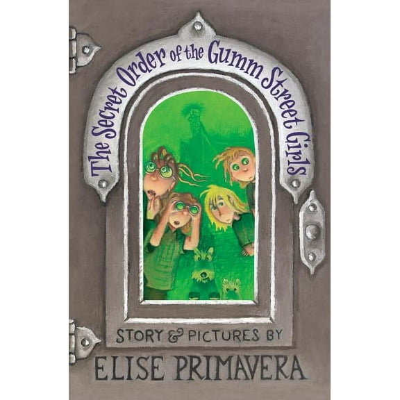 The Secret Order of the Gumm Street Girls, (Paperback)