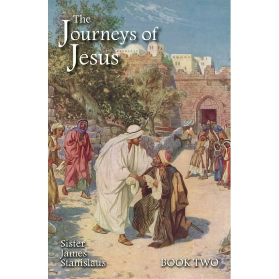 The Journeys of Jesus Book Two, (Paperback)