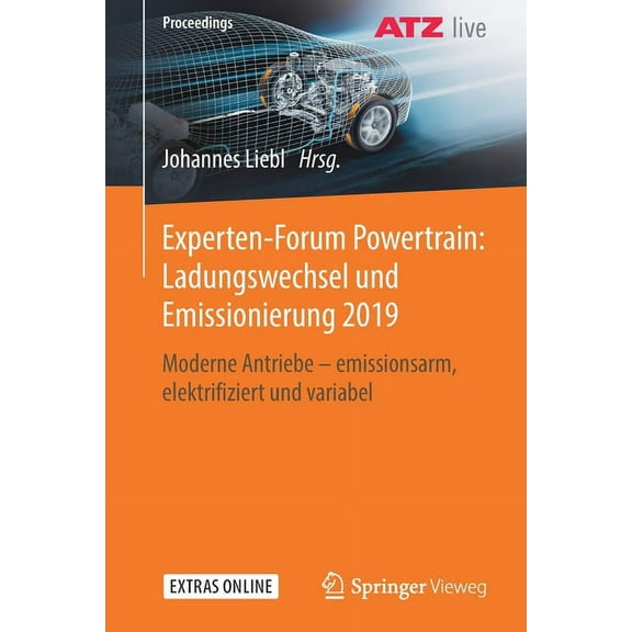 Proceedings Experten-Forum Powertrain: Ladungswechsel Und Emissionierung 2019: Moderne Antriebe - Emissionsarm, Elektrifiziert Und V, (Paperback)