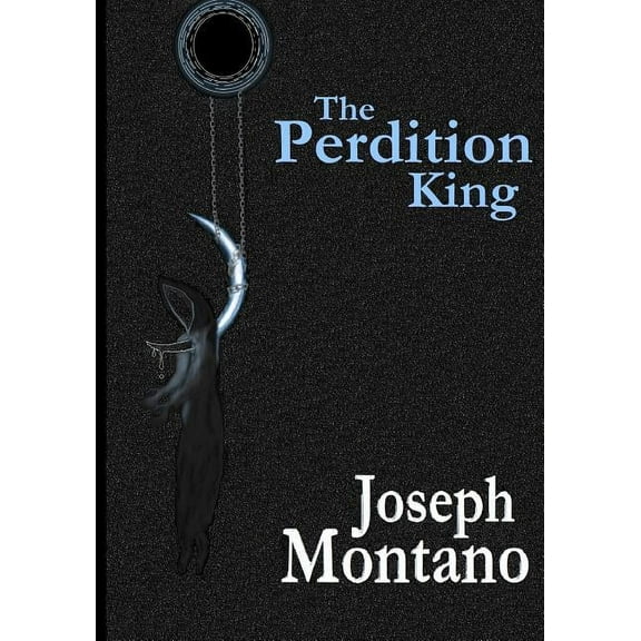 The Perdition King (Paperback) by Joseph M Montano