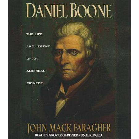 Daniel Boone : The Life and Legend of an American