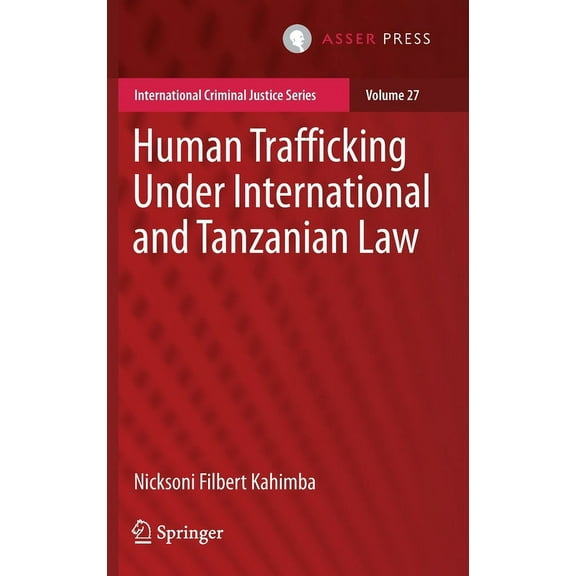 International Criminal Justice Human Trafficking Under International and Tanzanian Law, Book 27, (Hardcover)