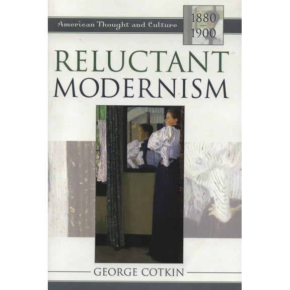 Reluctant Modernism