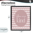 thumbnail image 4 of Stupell Industries Contemporary You Are Kind Blush Pink Black Floating Frame Canvas Art, 17 x 21, by Christine Simpson Art, 4 of 8