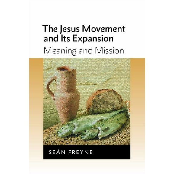 The Jesus Movement and Its Expansion: Meaning and Mission, (Paperback)