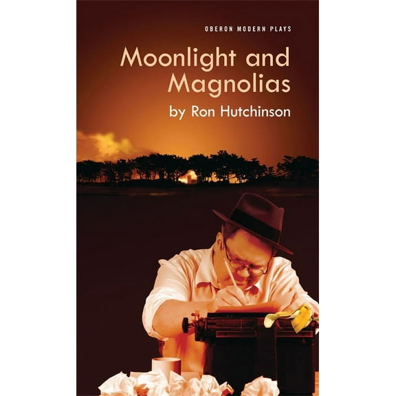 Oberon Modern Plays Moonlight and Magnolias, (Paperback)