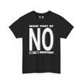 thumbnail image 2 of DJH Apparel | What Part of NO Don't You Understand? Funny Unisex T-shirt, 2 of 8
